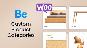 How To Create WooCommerce Custom Product Categories?