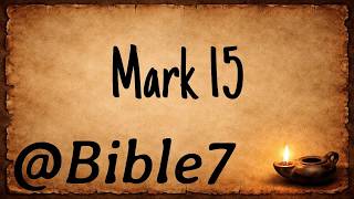 Mark 15: Jesus Delivered to Pilate | ESV Bible | @BIBLE7