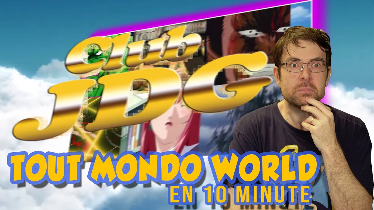 CLUB JDG – Tout MONDO WORLD en 10 minutes