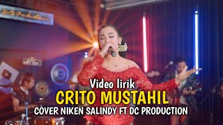 CRITO MUSTAHIL NIKEN SALINDRY FT DC PRODUCTION II VIDEO LIRIK