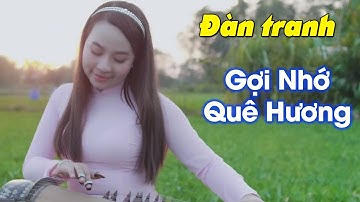 Gợi Nhớ Quê Hương - Đàn tranh: Hoàng Mỹ | Bản nhạc hòa tấu đàn tranh hay nhất