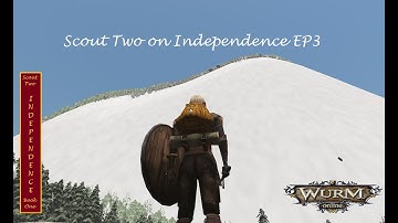 Scout Two on Independence Book 1 EP3 Wurm Online