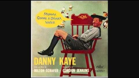 Danny Kaye "Don't Tickle Me" (digitally remastered) Mommy Gimme a Drinka Water