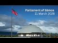 Parliament Of Sāmoa 11 March 2026 7 30pm