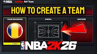 NBA 2K26  - How To Create a Team (FULL TUTORIAL)