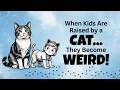 When Your Kids Are Raised by a Cat… They Start Becoming Different in the Strangest Ways