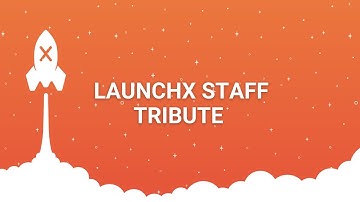 LaunchX 2021 Staff Tribute | LaunchX Demo Day