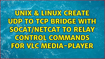 Create UDP to TCP bridge with socat/netcat to relay control commands for vlc media-player