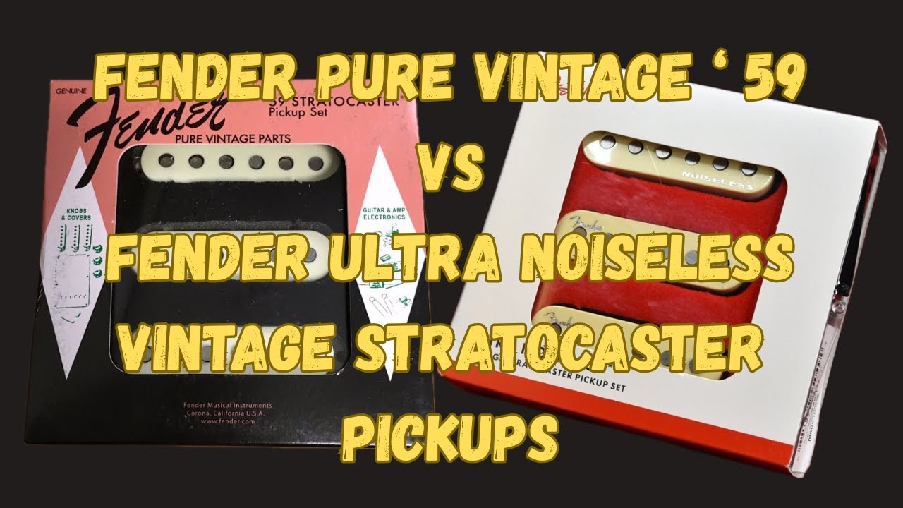 Fender Pure Vintage 59 VS Fender Ultra Noiseless Vintage