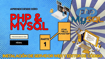 Instalación de un servidor web y editor para PHP - Curso de PHP y MySQL - Capítulo 1