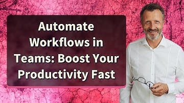 Automate Workflows in Teams: Boost Your Productivity Fast