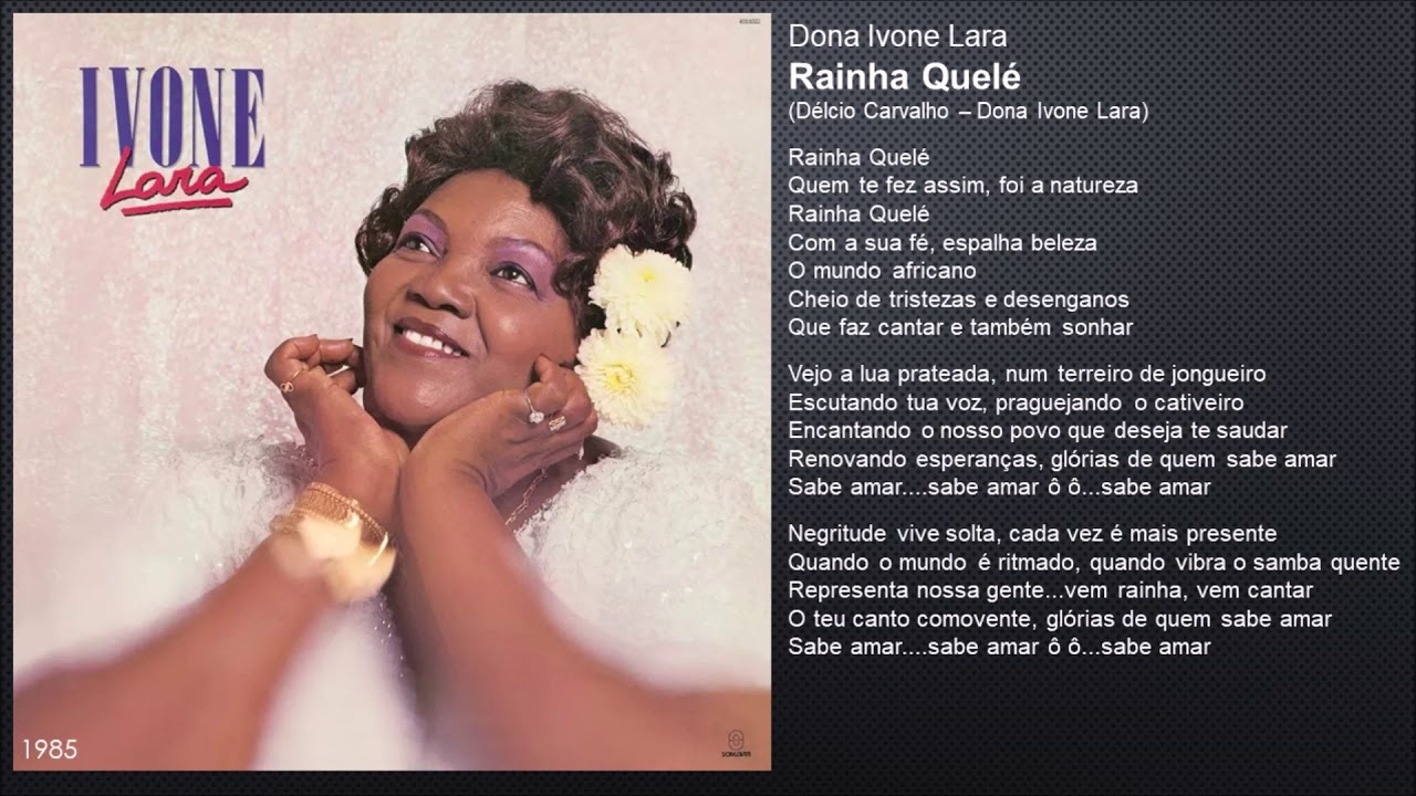 Watch Dona Ivone Lara - Rainha Quelé (1985) on YouTube Watch Dona Ivone Lara - Rainha Quelé (1985) on YouTube