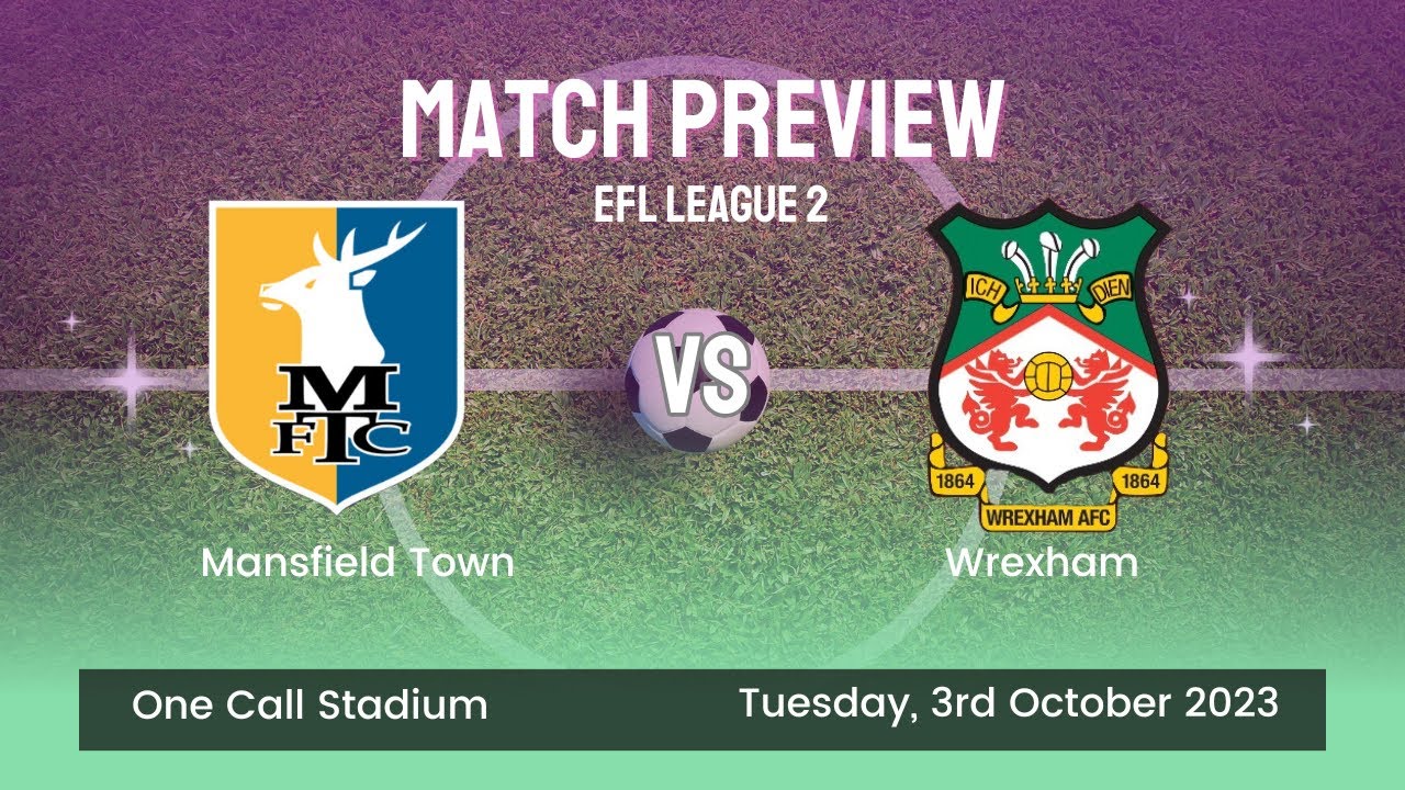 Mansfield town fc vs Wrexham afc preview - YouTube