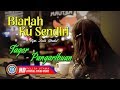 Download Lagu Biarlah Ku Sendiri Lirik - Tagor Pangaribuan