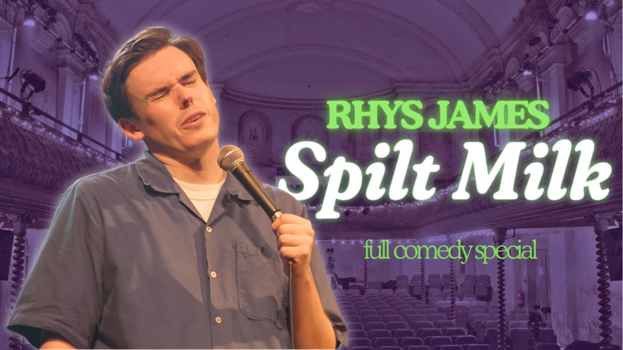 RHYS JAMES Spilt Milk Full Stand Up Special YouTube rhys-james-spilt-milk-full-stand-up-special-youtube