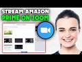 How to Stream Amazon Prime on Zoom (2026)