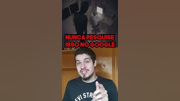 NUNCA PESQUISE ESSE NÚMERO NO GOOGLE