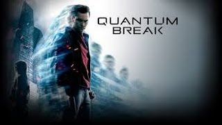 Quantum Break [GMV] No man left behind