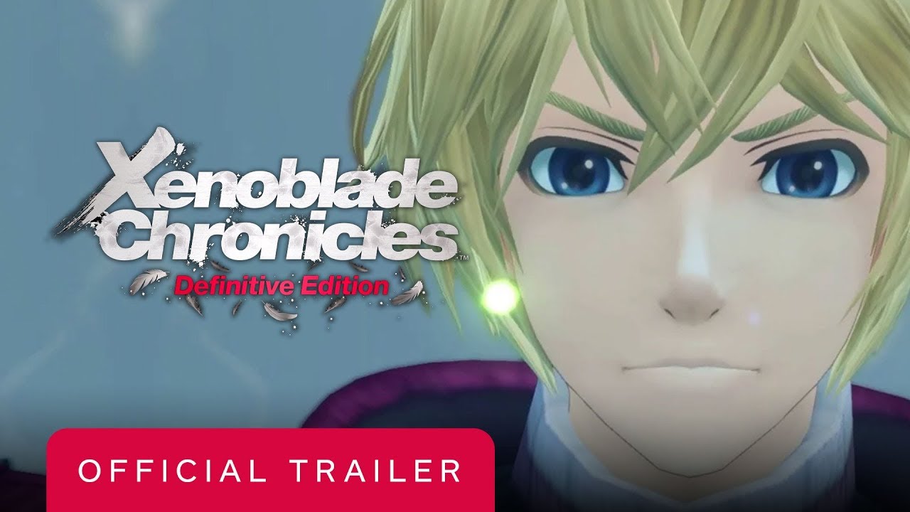 Xenoblade Chronicles Definitive Edition  Official Trailer  YouTube