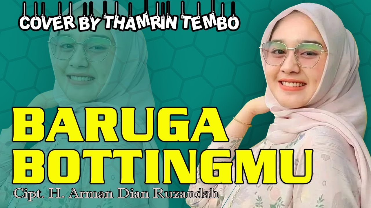 Lagu Bugis Era 90an "BARUGA BOTTINGMU" II H. Arman Dian Ruzandah II Cover (Lirik) By Thamrin T II Lagu Bugis Era 90an "BARUGA BOTTINGMU" II H. Arman Dian Ruzandah II Cover (Lirik) By Thamrin T II