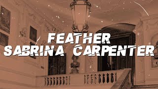 Sabrina Carpenter - Feather (Lyrics)