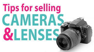 Tips for Selling Used Cameras & Lenses