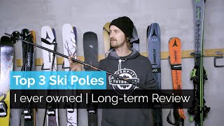 Top 3 Ski Poles I've Ever Owned | Long Term Review