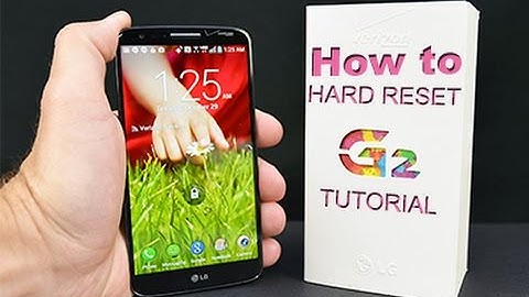 How to factory reset LG G2 D802 - tutorial HD