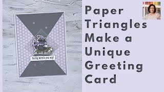 Want to See How Paper Triangles Make Your Greeting Card Unique