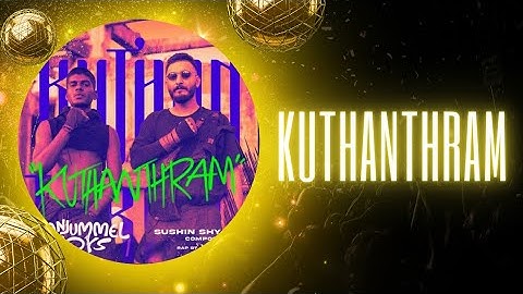 Kuthanthram - Video Song | Manjummel Boys | Chidambaram | Sushin Shyam | Vedan | Parava Films