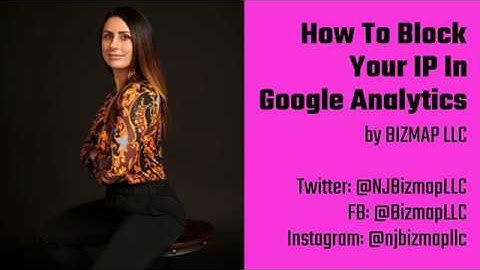 Block Your  IP Address In Google Analytics In Less Than 2 Minutes!