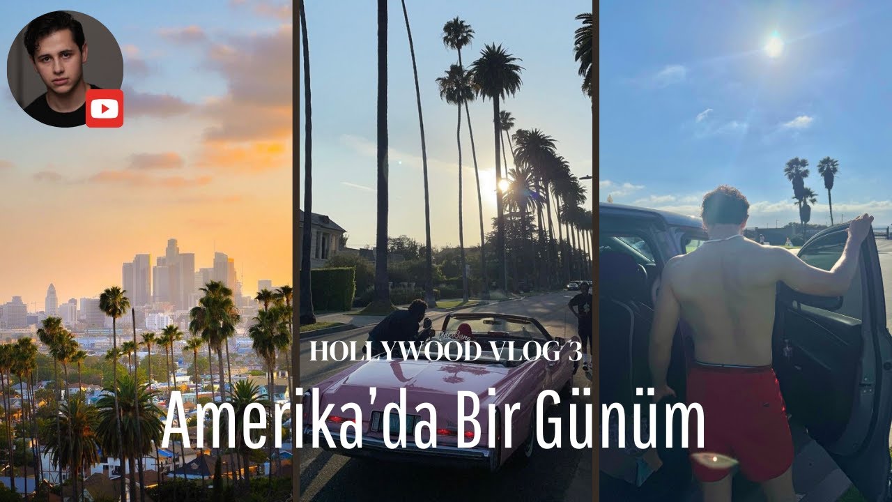 AMERİKA'DA BİR GÜNÜM: Film çekimlerine katıldık, oyunculuk derslerim ve Hollywood'da bir gün.