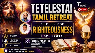JN16:8-10🔴LIVE 🔴TETELESTAI  MAY TAMIL RETREAT | DAY 1 | PART 1 |  BR. SAJITH JOSEPH | 15-05-2026