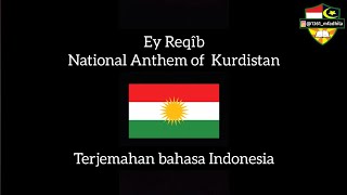 Download Lagu Ey Reqîb (Lagu Kebangsaan Kurdistan) Terjemahan Indonesia
