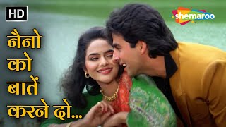 नैनो को बातें करने दो | Naino Ko Baatein Karne Do | Elaan(1994) | Akshay Kumar | Madhoo | Kumar Sanu