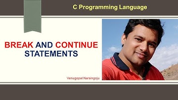 #23 C programming | break and continue | Venugopal Narsingoju