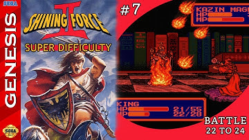 Shining Force 2 Super Difficulty | PART 7, Battle 22 to 24 | Full Game, Every Mithril Ore