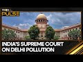 New Delhi pollution: Who&#39;s to blame? | WION Pulse