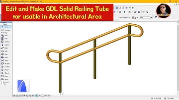 | Archicad Tutorial | - | Edit and Make GDL Solid Railing Tube for usable in Architectural Area  |