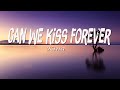 Kina - Can We Kiss Forever  [Lyrics] Ft. Adriana Proenza