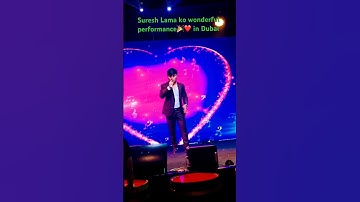 Suresh Lama ko wonderful performance in Dubai || Dr Aleeya #youtubeshorts @Npstoryshorts