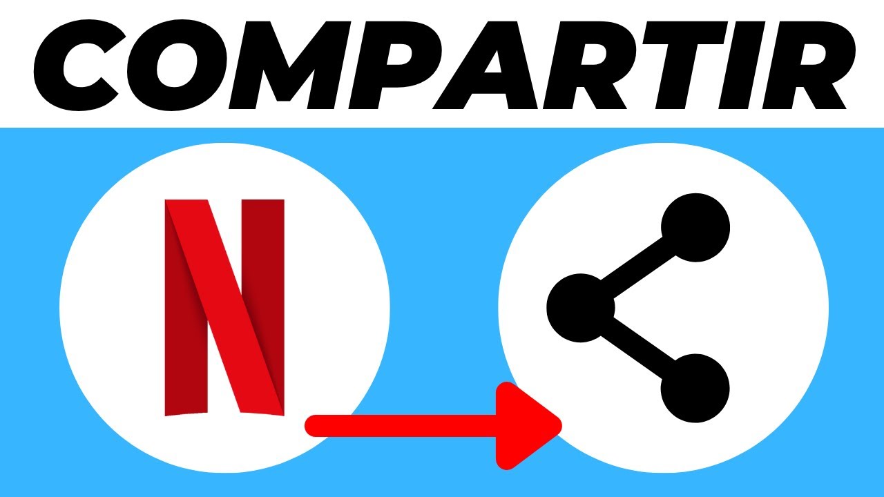 Cómo COMPARTIR una CUENTA de NETFLIX (2026) Sin Pagar Mas