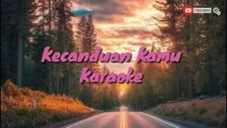 Nassar - Kecanduan kamu Karaoke