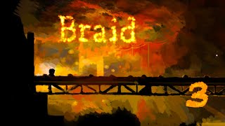 Braid Playthrough: Episode 3: Picking Up the Pieces