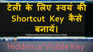 How to create hidden or visible shortcut key or button in Tally |Tips & Trick Part 7