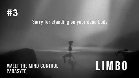 #3 LIMBO gameplay walkthrough (No Commentary) - Meet the mind control parasyte