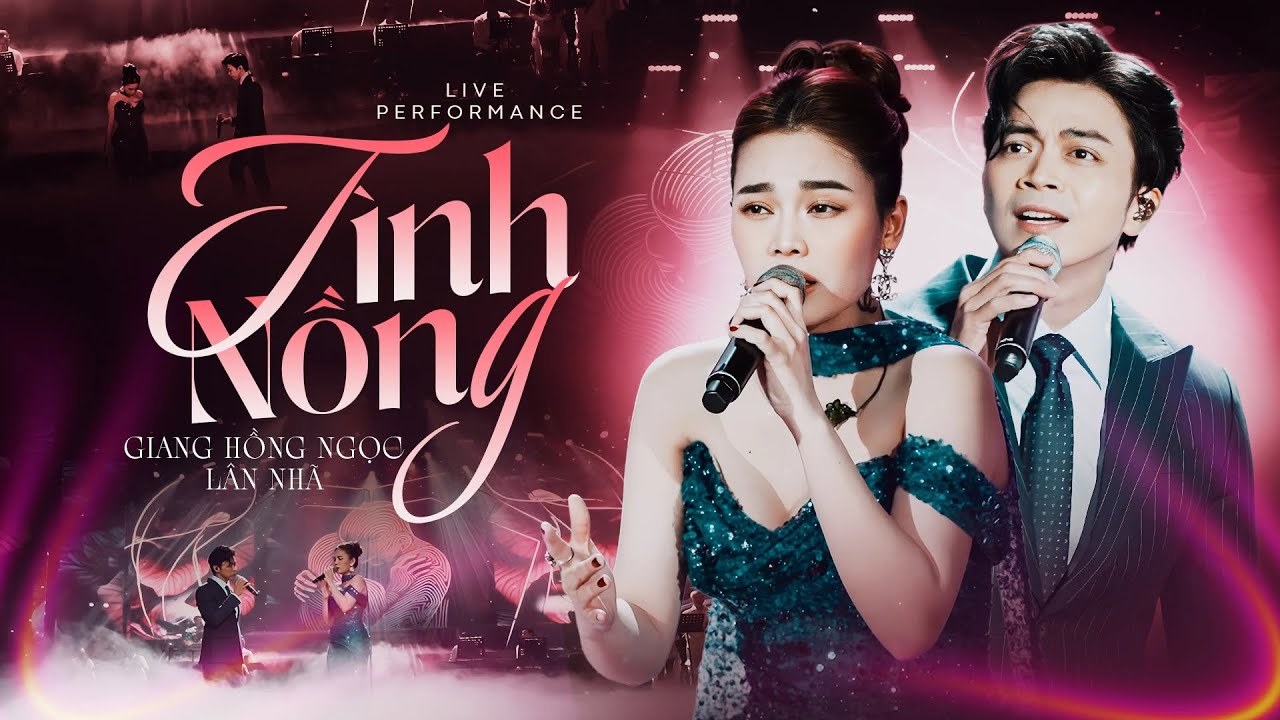 TÌNH NỒNG - LÂN NHÃ & GIANG HỒNG NGỌC khiến triệu trái tim tan chảy với bản tình khúc bất hủ | LIVE