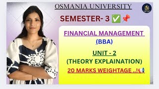 FINANCIAL MANAGEMENT | UNIT-2 FULL THEORY EXPLAINATION | BBA | SEMESTER-3 | OU | ‎@shivanipallela⁩  