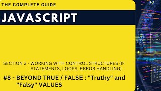 How to use Truthy and Falsy Values in JavaScript | Hindi | JavaScript The Complete Guide