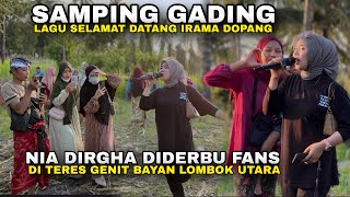 SAMPI GADING LAGU SASAK SELAMAT DATANG NIA DIRGHA IRAMA DOPANG DI TERES GENIT BAYAN LOMBOK UTARA
